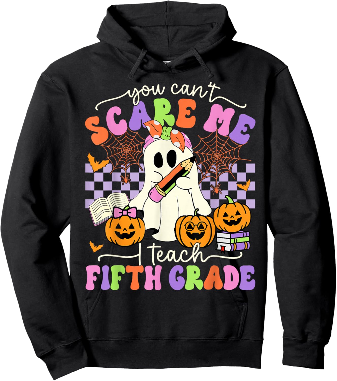 Halloween Teacher You Can't Scare Me I Teach Fifth Grade Hoodie - Hoodie | Black
