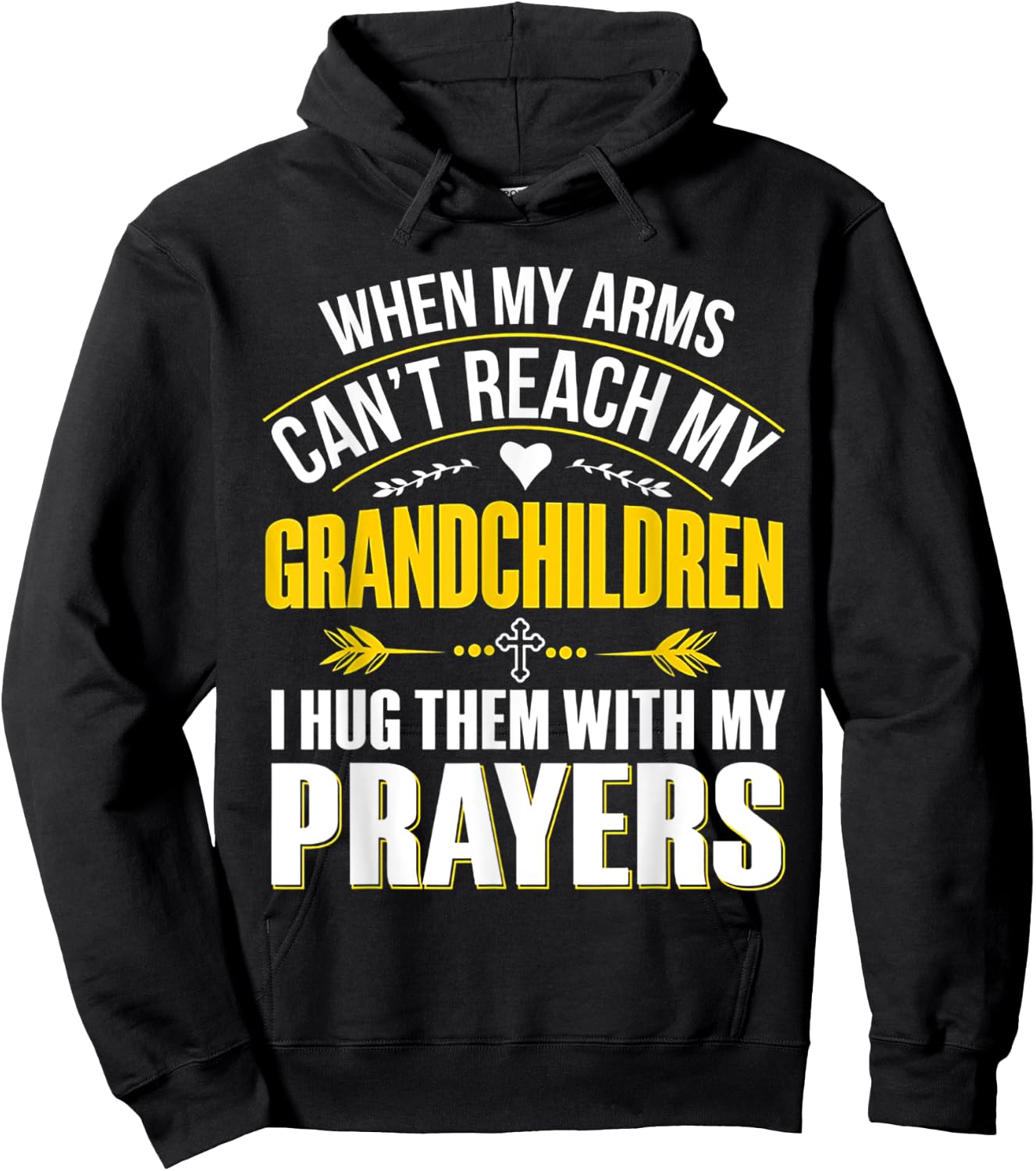 When My Arms Can't Reach My Grandchildren Hoodie - Hoodie | Black