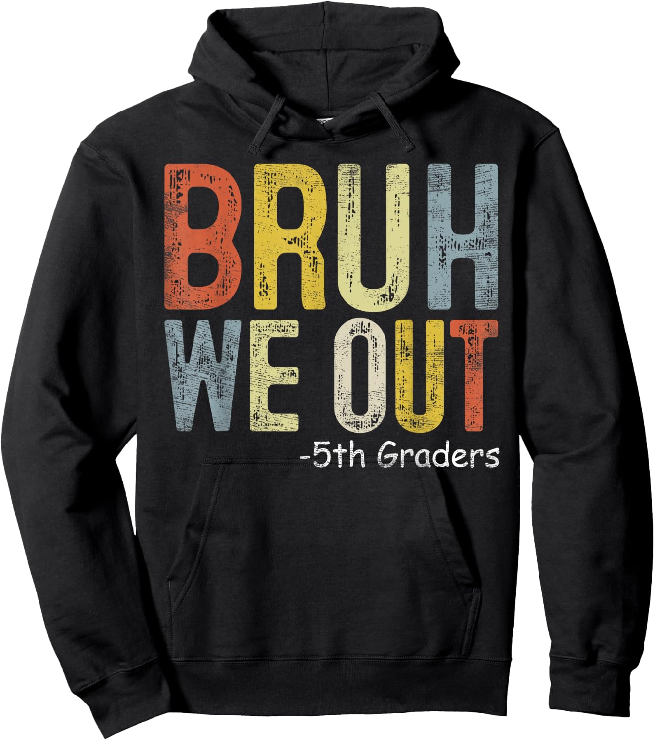 Bruh We Out 5th Graders Fifth Grade Graduation Class Of 2024 Hoodie - Hoodie | Black