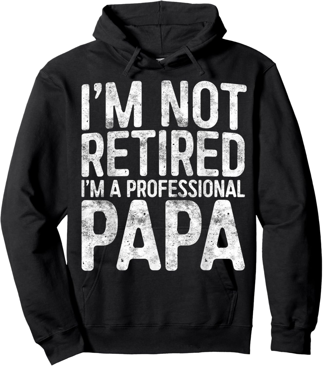 I'm Not Retired I'm A Professional Papa Shirt Fathers Day Hoodie - Hoodie | Black