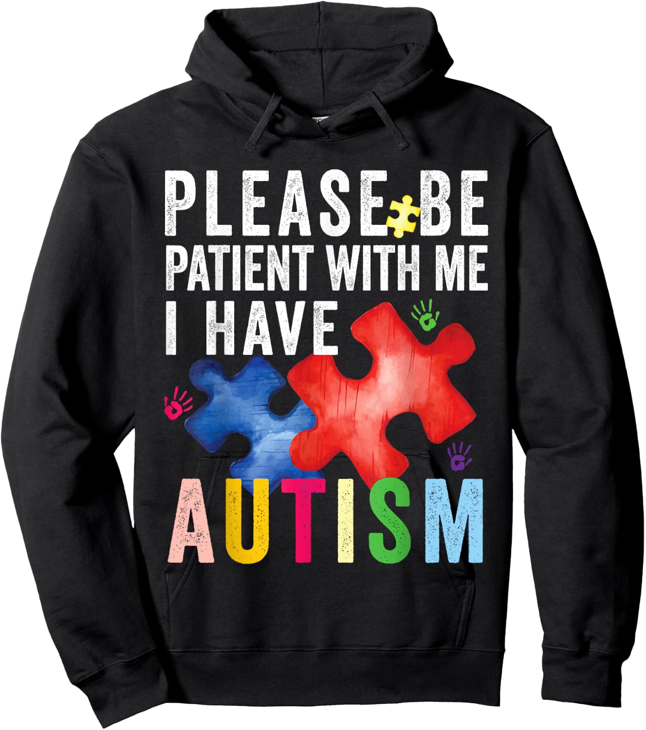 Please Be Patient With Me I Have Autism - Autism Awareness Hoodie - Hoodie | Black