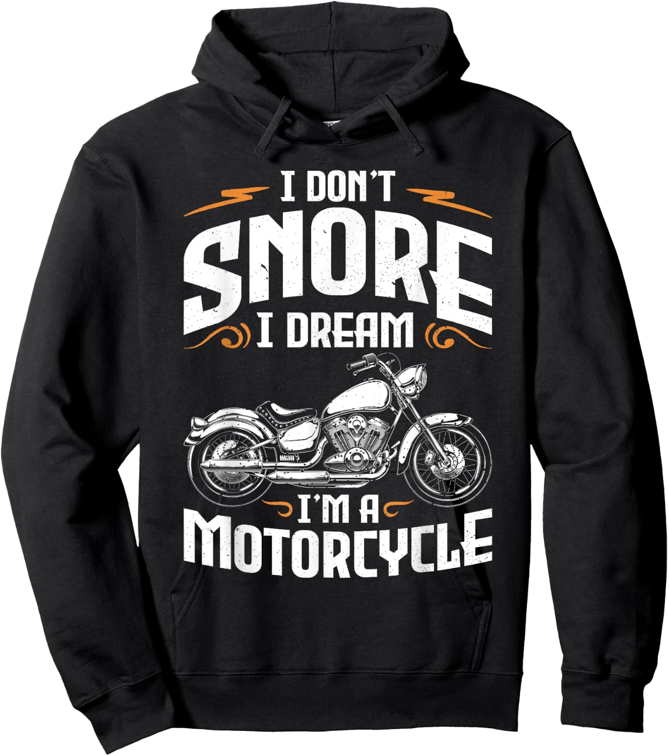 I Don't Snore I Dream I'm A Motorcycle Funny Biker Dad Hoodie - Hoodie | Black