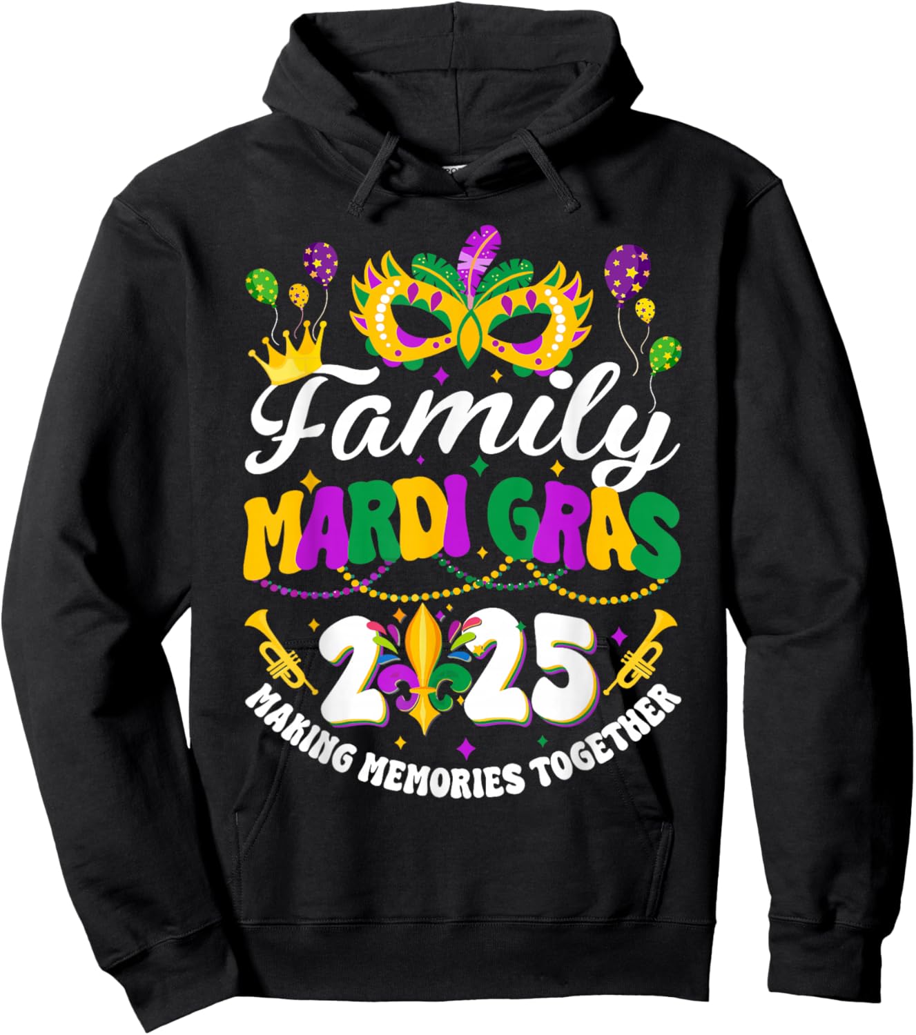 Family Mardi Gras 2025 Making Memories Together New Orleans Hoodie - Hoodie | Black