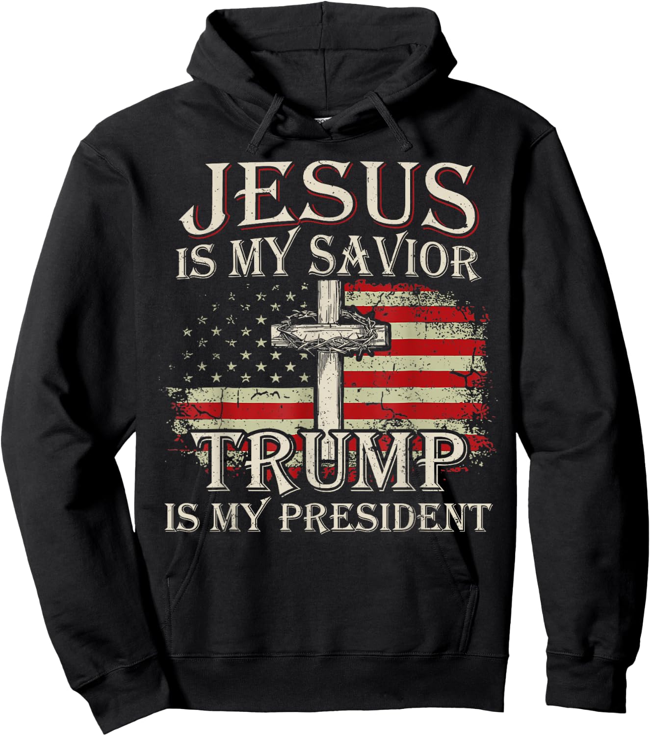 Jesus Is My Savior Trump Is My President American Flag Hoodie - Hoodie | Black