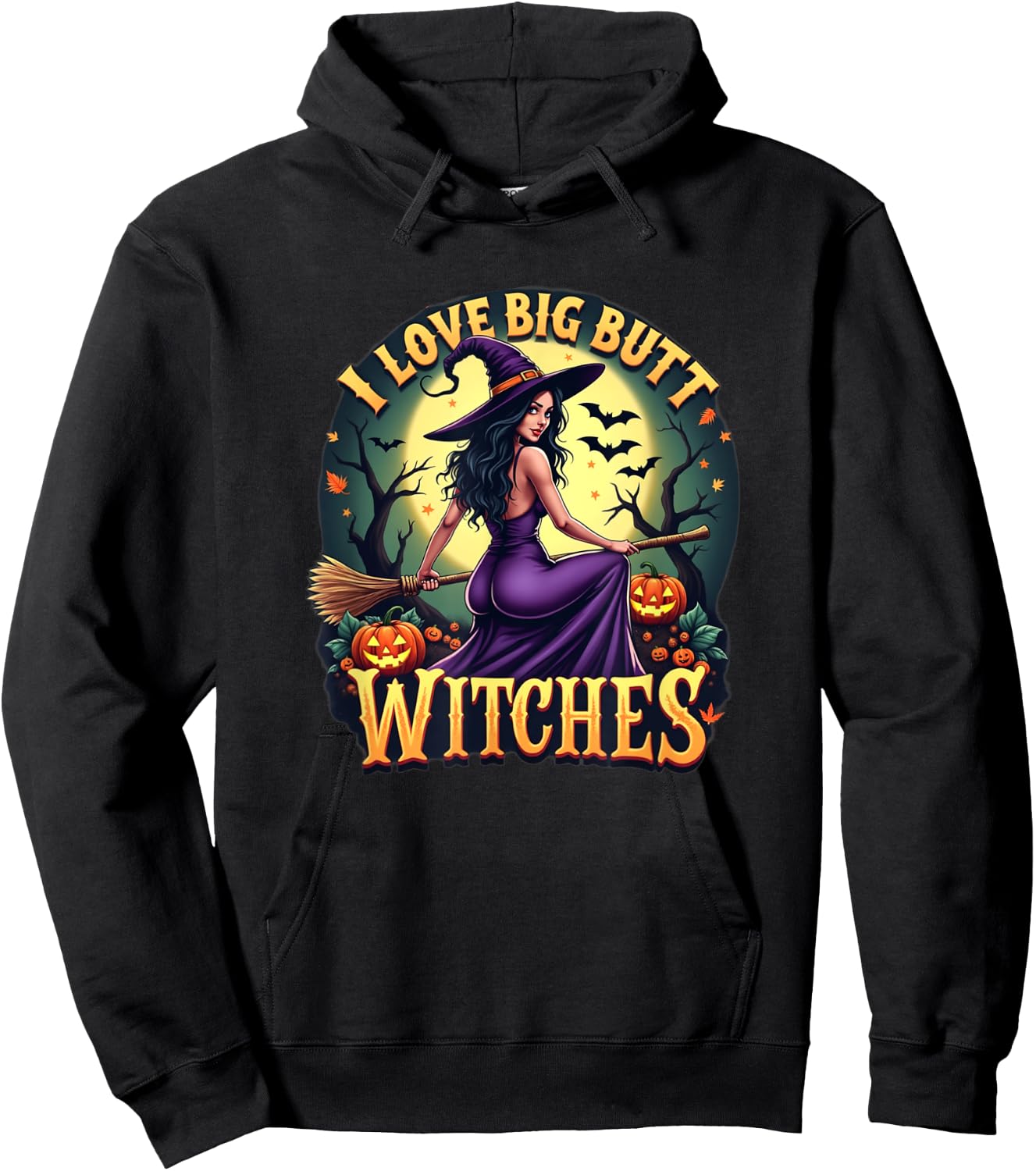 I Love Big Butt Witches - Adult Humor for Funny Halloween Hoodie - Hoodie | Black