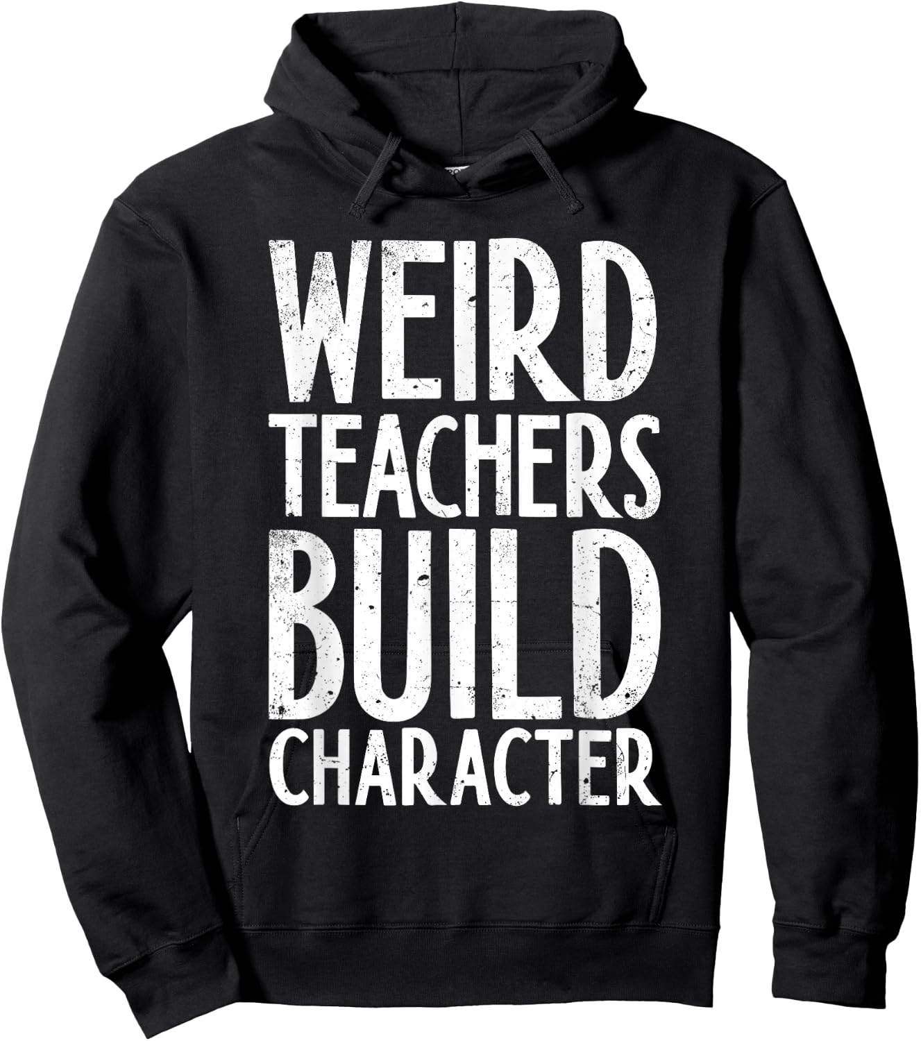 Weird Teachers Build Character Shirt Teacher Appreciation Hoodie - Hoodie | Black