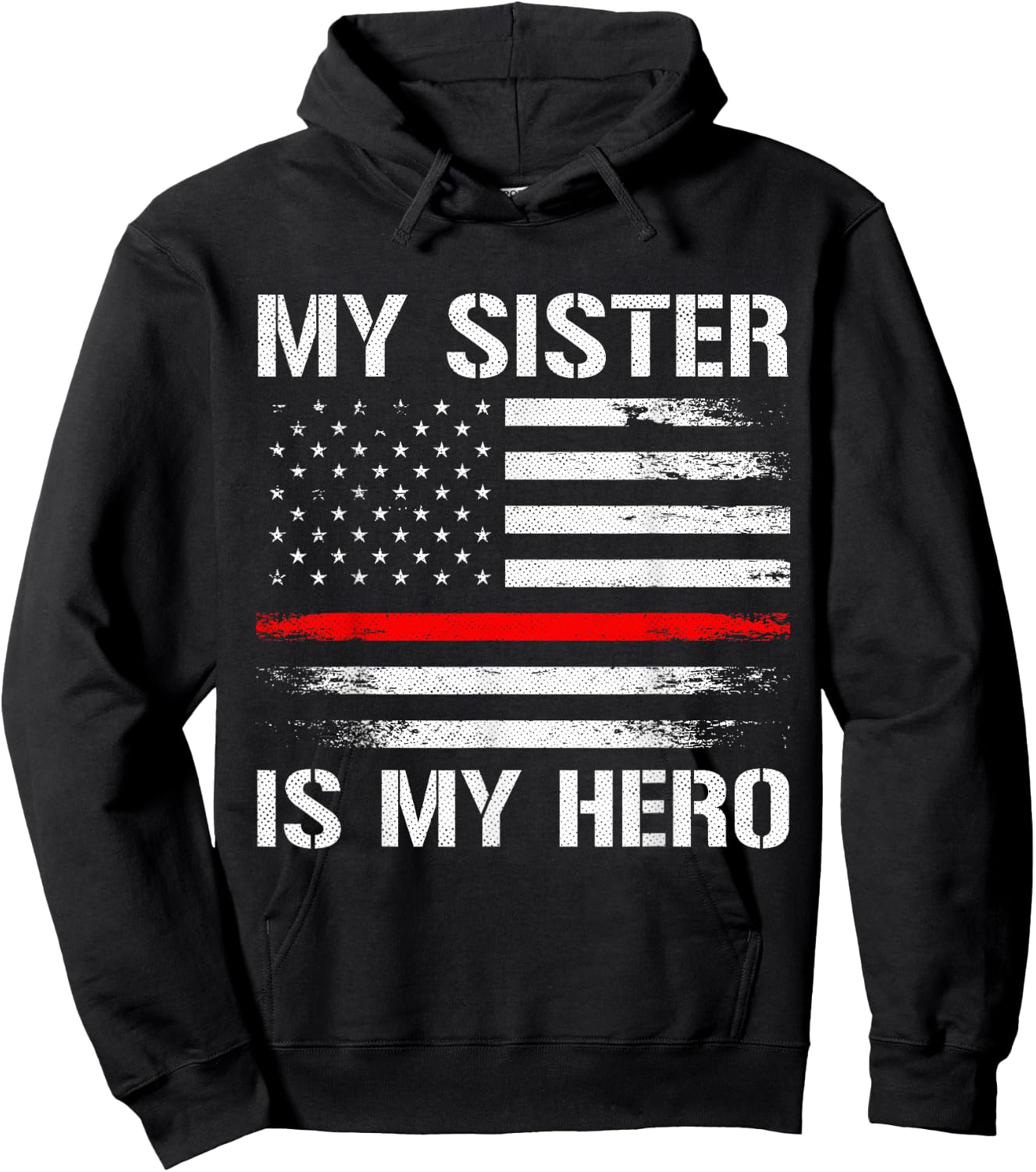 My Sister Is My Hero Firefighter Thin Red Line Hoodie - Hoodie | Black