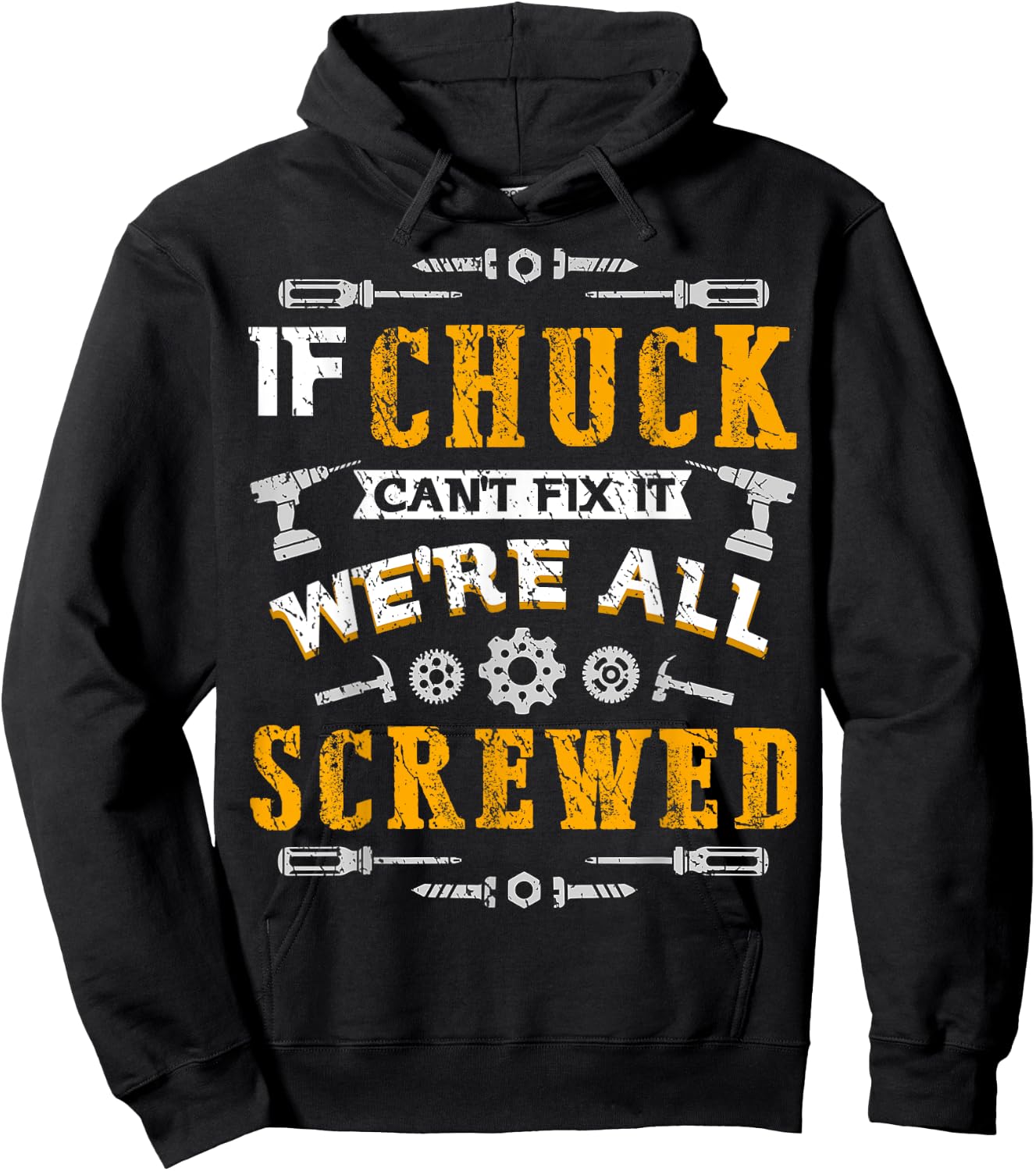 If Chuck Can't Fix it We're All Screwed Funny Father's Day Hoodie - Hoodie | Black