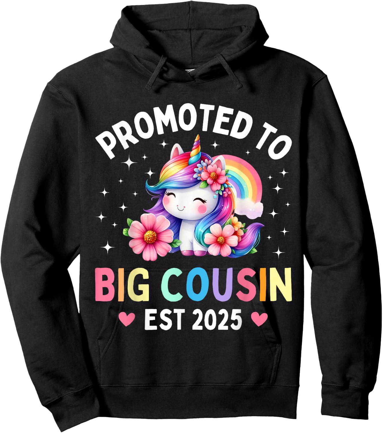 Promoted to Big Cousin 2025 Cute Unicorn Rainbow Big Cousin Hoodie - Hoodie | Black