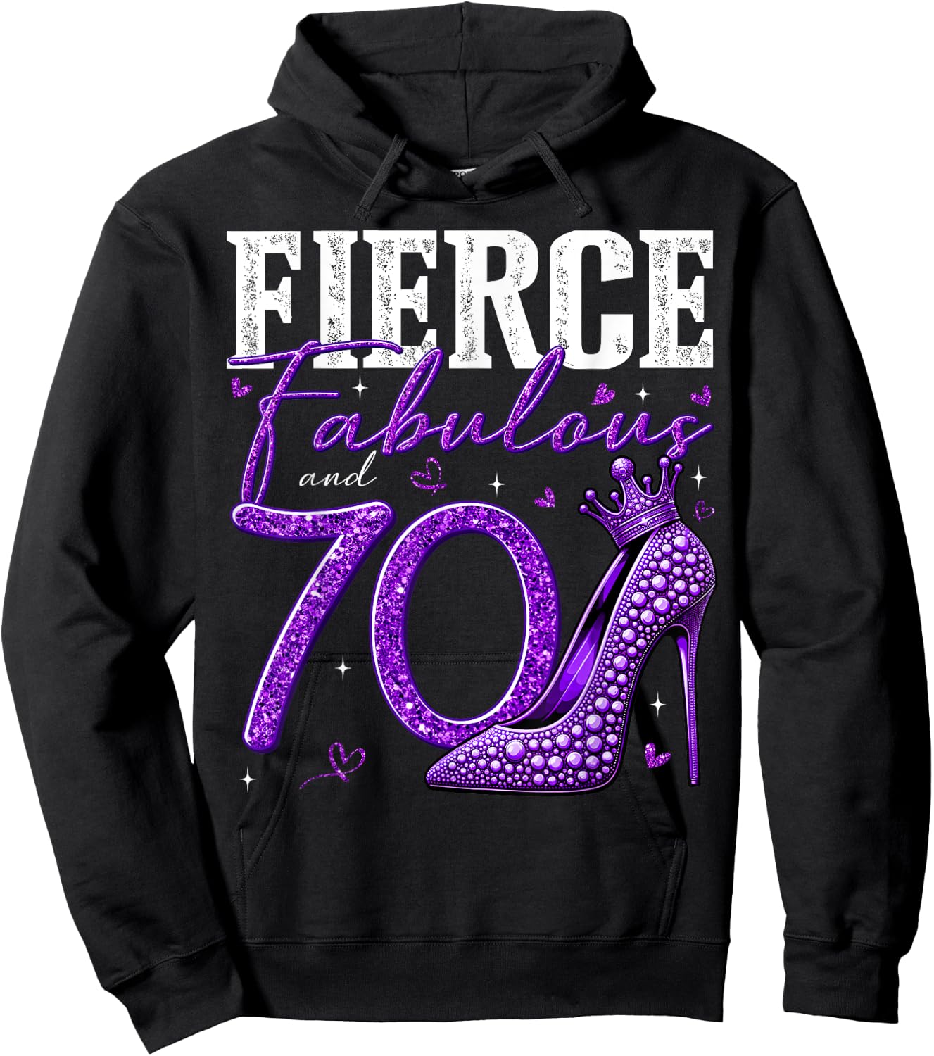 70th Birthday Fierce Fabulous and 70 Year Old Gifts Heels Hoodie - Hoodie | Black