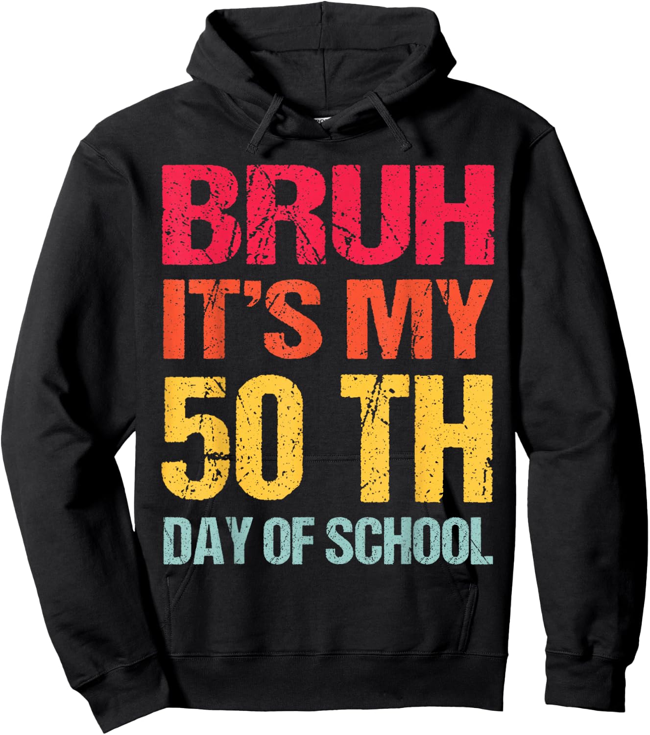 Bruh 50 days Happy 50th Day of School Teacher Students kids Hoodie - Hoodie | Black