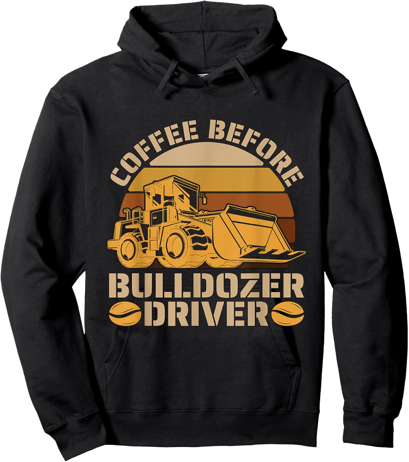 Coffee Before Heavy Machinery Coffee Lover Bulldozer Driver Hoodie - Hoodie | Black