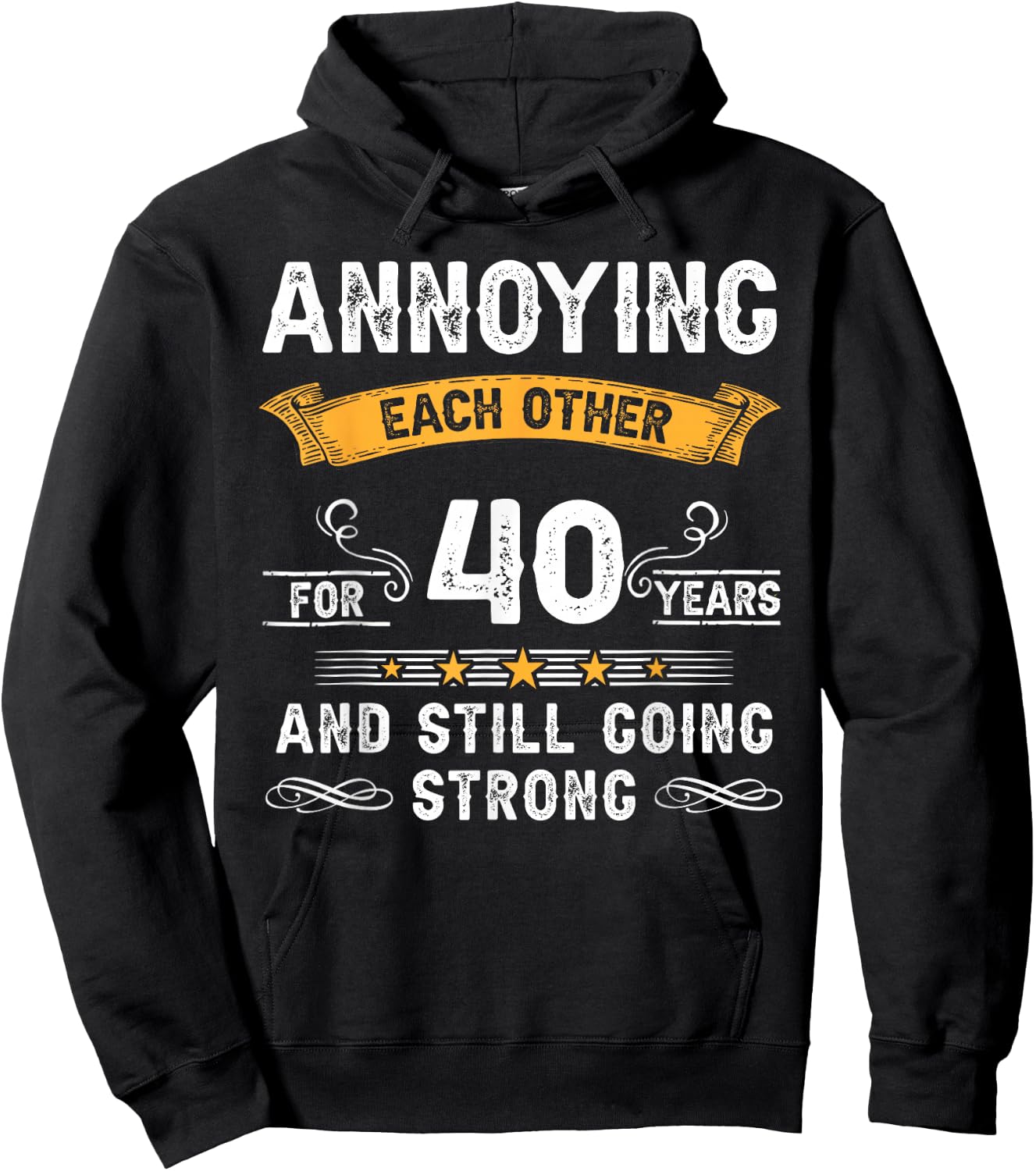 Annoying Each Other For 40 Years 40th Wedding Anniversary Hoodie - Hoodie | Black