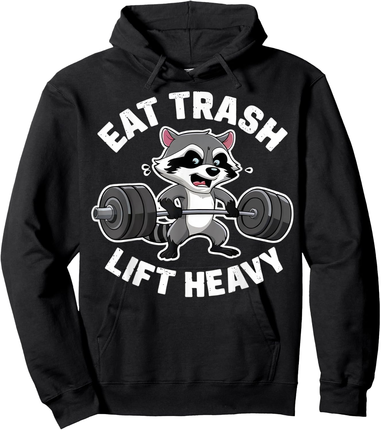 Eat Trash Lift Heavy Racoon Gym Workout Quote Weightlifting Hoodie - Hoodie | Black