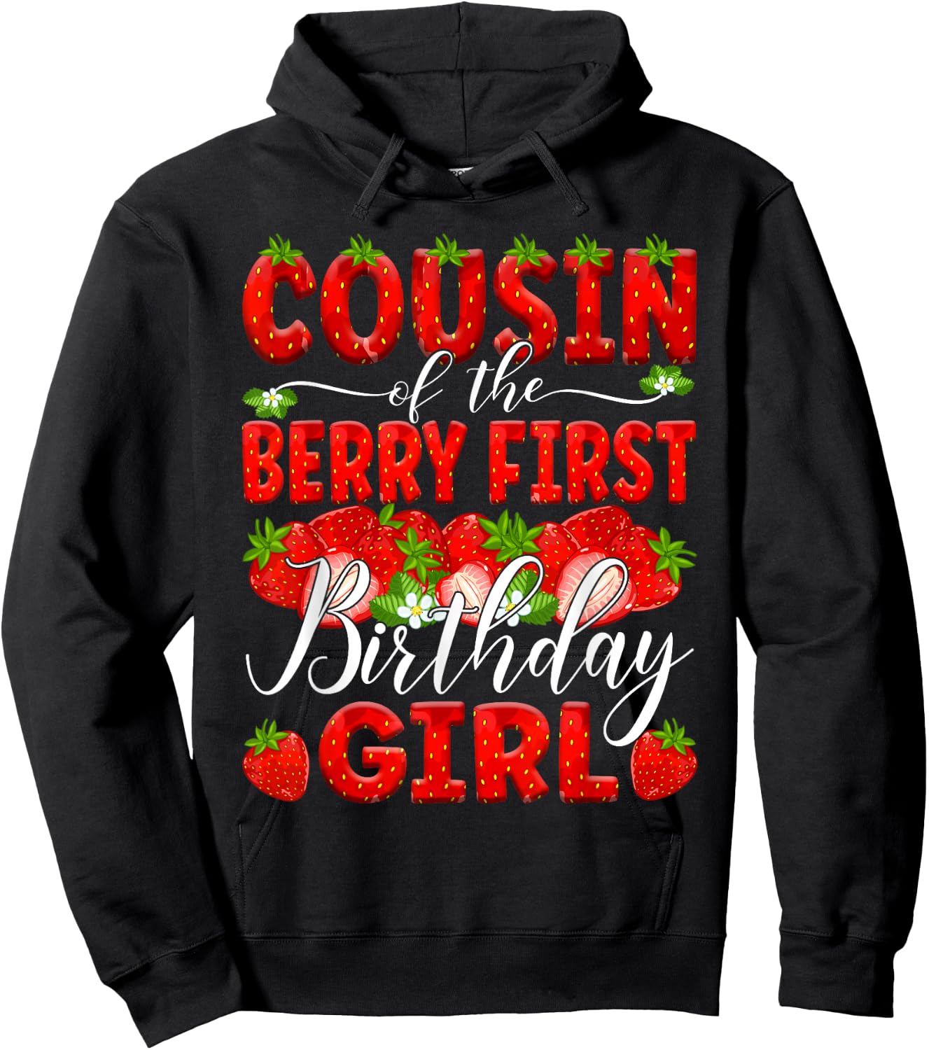 Cousin Of The Berry First Birthday Of Girl Strawberry Cuz Hoodie - Hoodie | Black