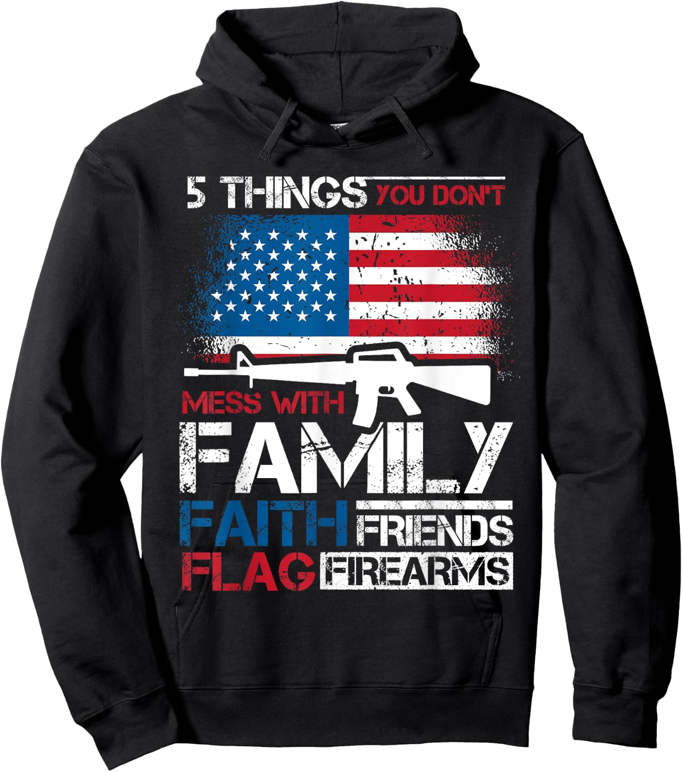 5 Things You Dont Mess With 4th of July Patriotic US Flag Women Men Hoodie - Hoodie | Black