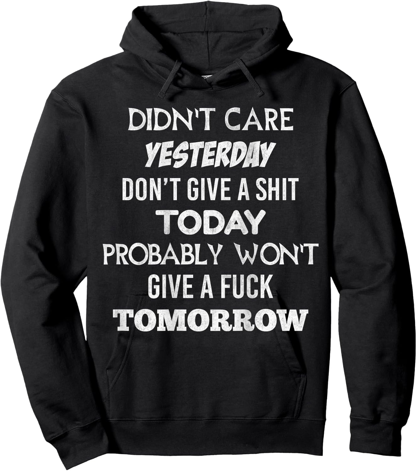 Didnt Care Yesterday Don't Give A Shit Today Probably (back) Hoodie - Hoodie | Black