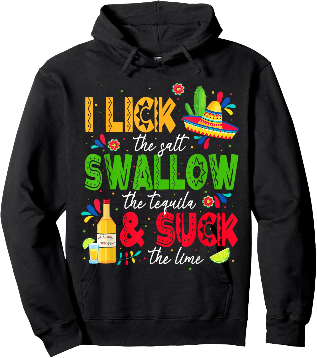 I Lick the Salt Swallow The Tequila Cinco De Mayo Fiesta Hoodie - Hoodie | Black