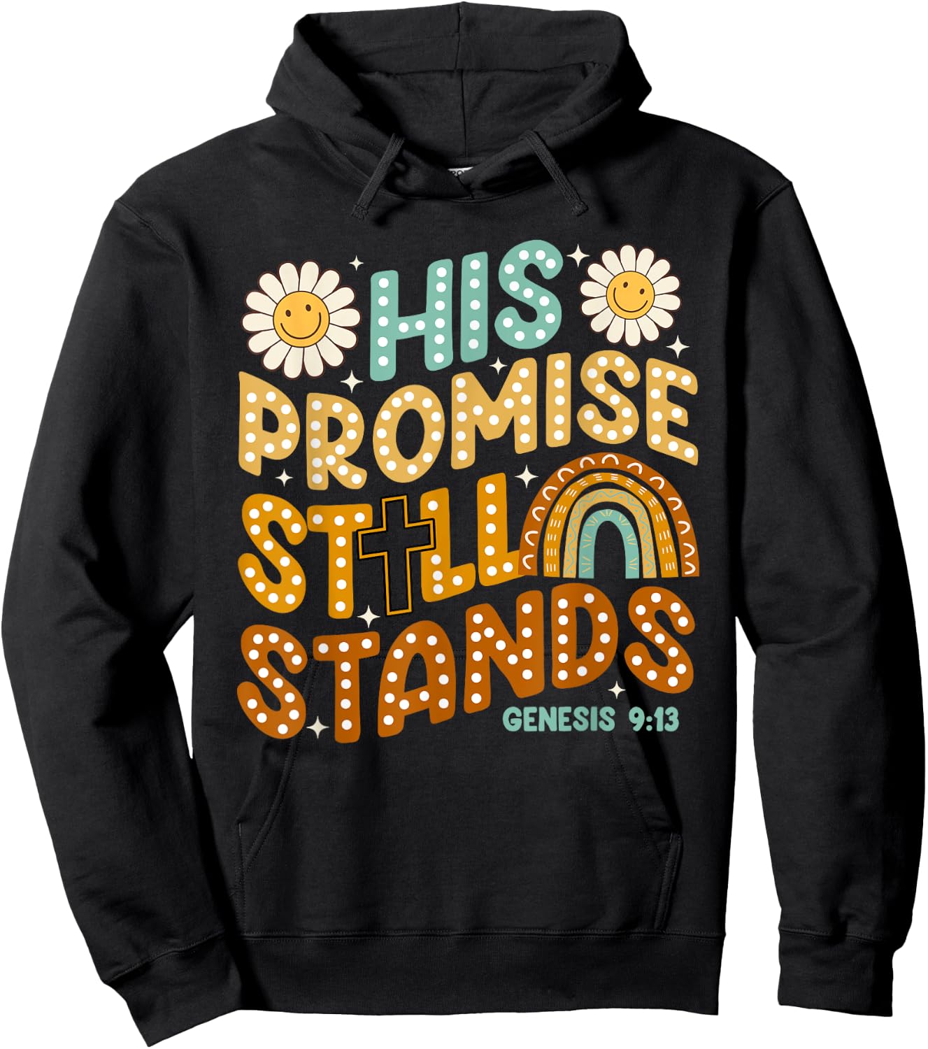 His Promise Still Stands, God's Promises, Boho Christian Hoodie - Hoodie | Black