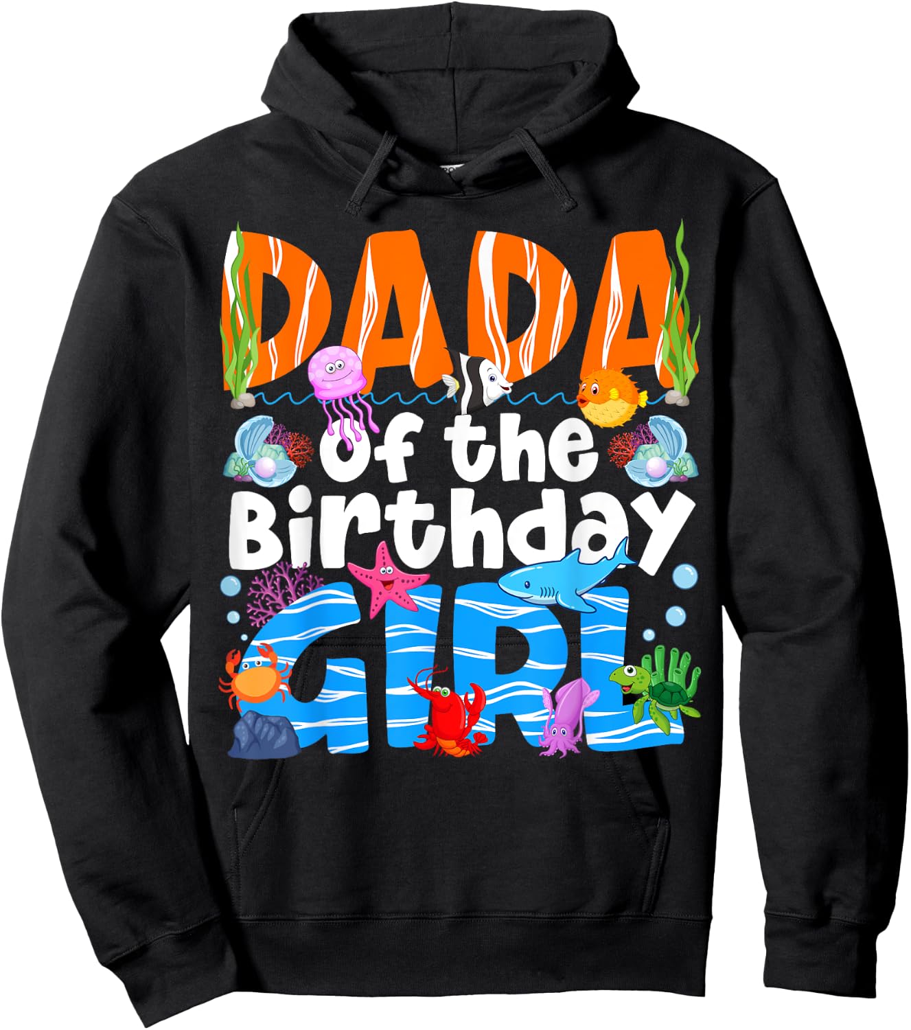Dada Under Sea Birthday Party Girls Ocean Sea Animals Themed Hoodie - Hoodie | Black