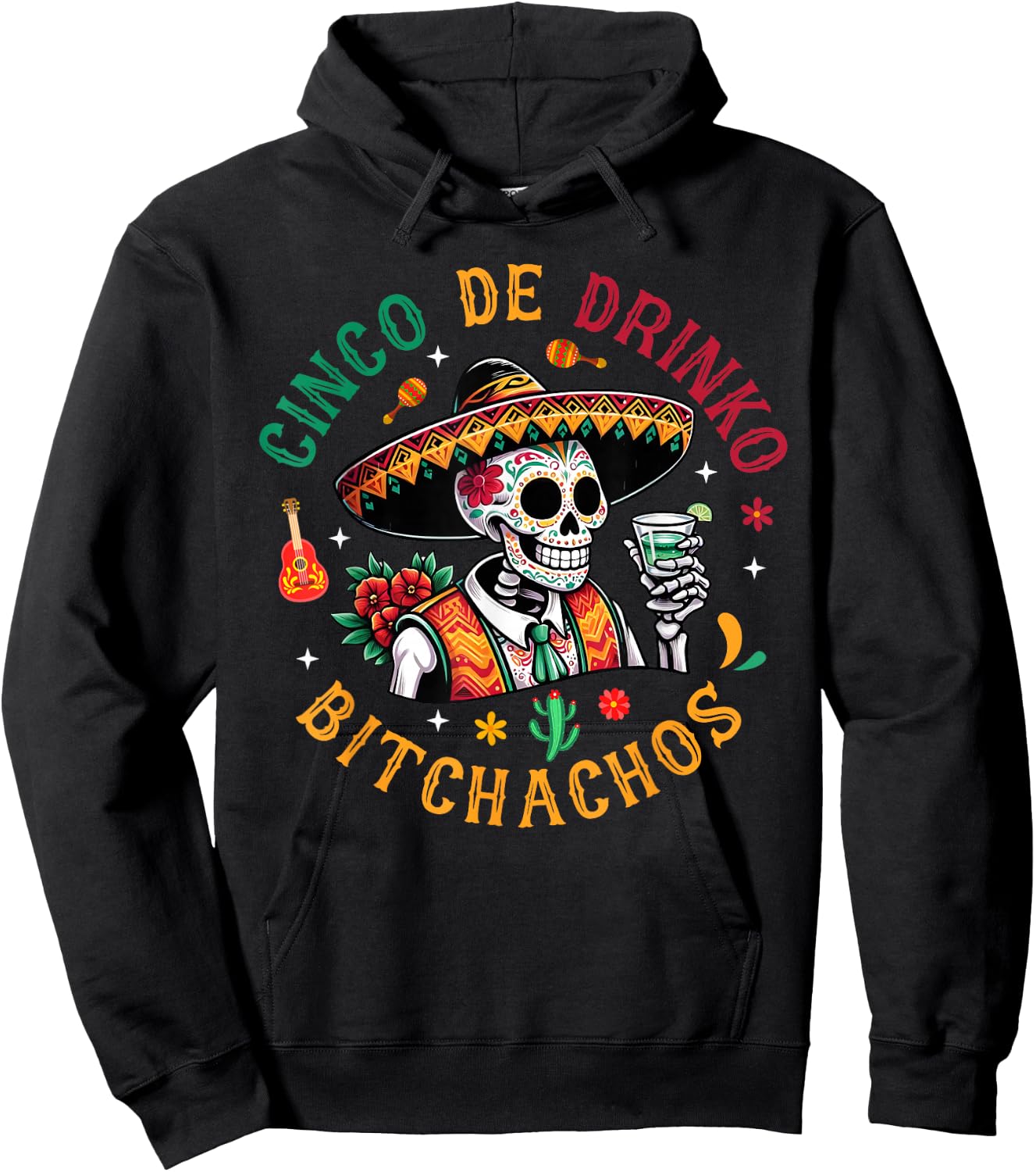 Cinco De Drinko Bitchachos Funny Cinco De Mayo Drinking Hoodie - Hoodie | Black
