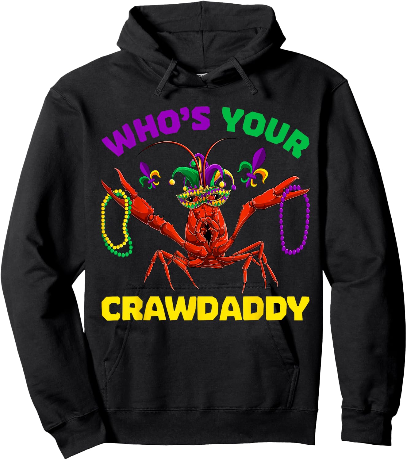 Who's Your Crawdaddy Crawfish Mardi Gras Shirts, Men Women Hoodie - Hoodie | Black