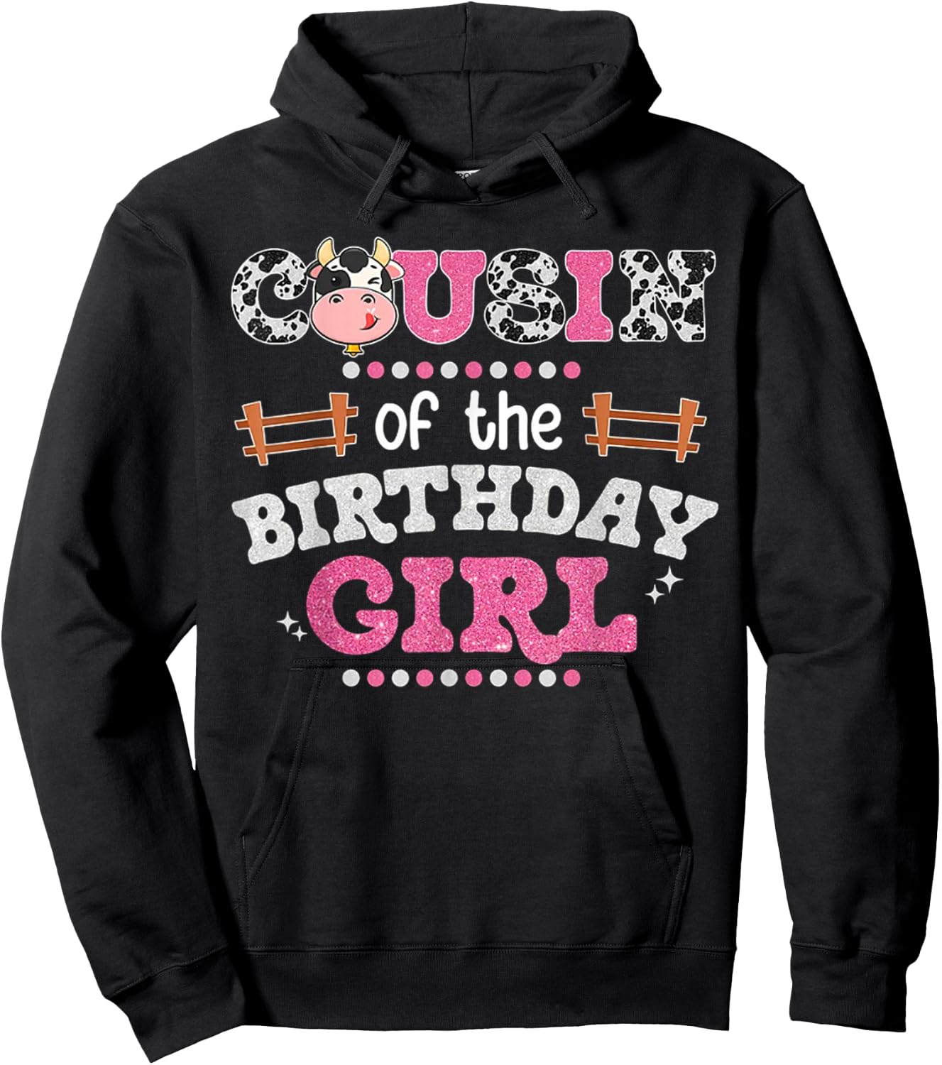 Cousin Of The Birthday Girl Farm Cow Lover Party Matching Hoodie - Hoodie | Black