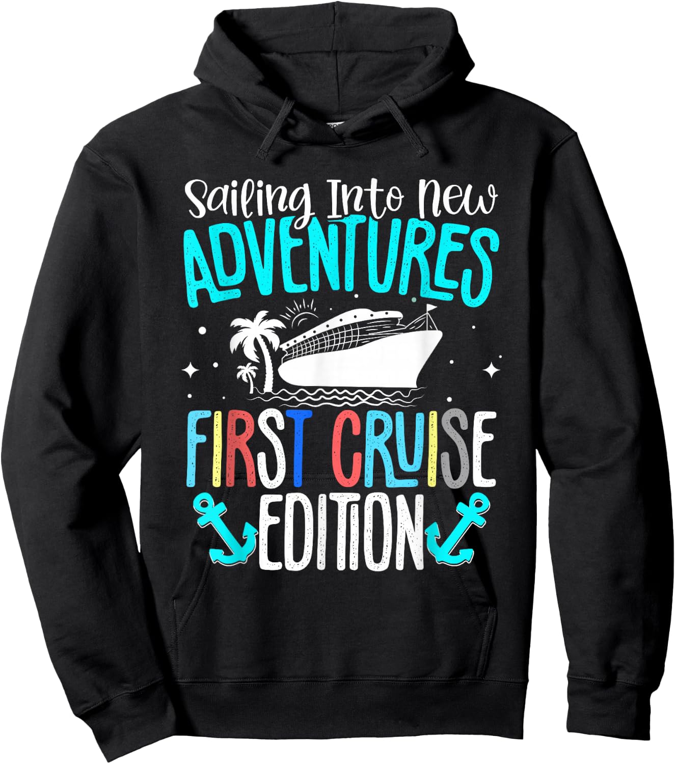 Cruise Ship Sea Sailing Adventure Awaits My First Cruise Hoodie - Hoodie | Black