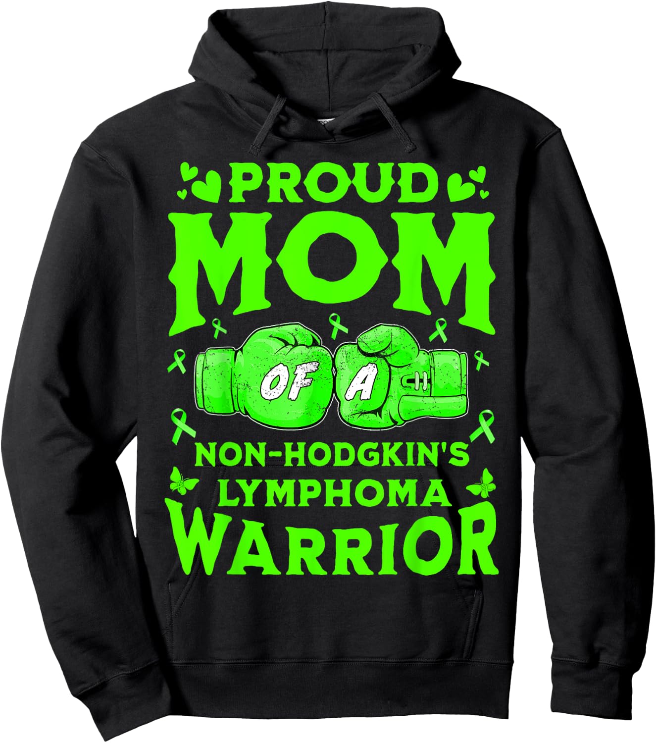 Proud Mom Of A Non-Hodgkin's Lymphoma Warrior Hoodie - Hoodie | Black