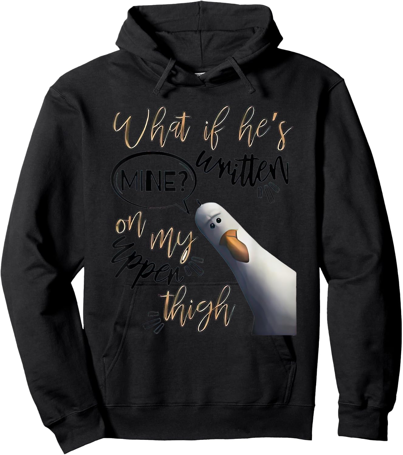 What If Hes Written Mine On My Upper Thigh Hoodie - Hoodie | Black