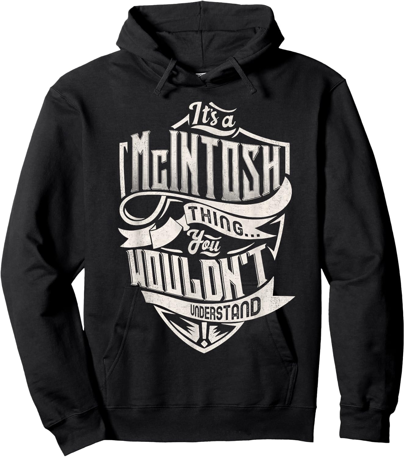 It's A McINTOSH Thing You Wouldn't Understand Family Name Hoodie - Hoodie | Black