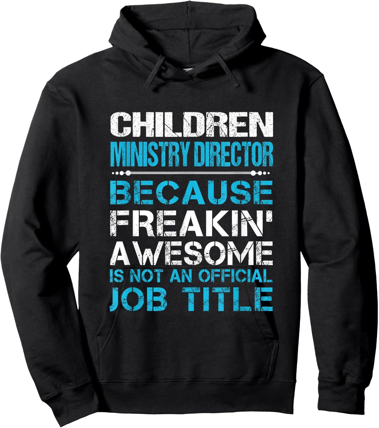 Children Ministry Director - Freaking Awesome Hoodie - Hoodie | Black