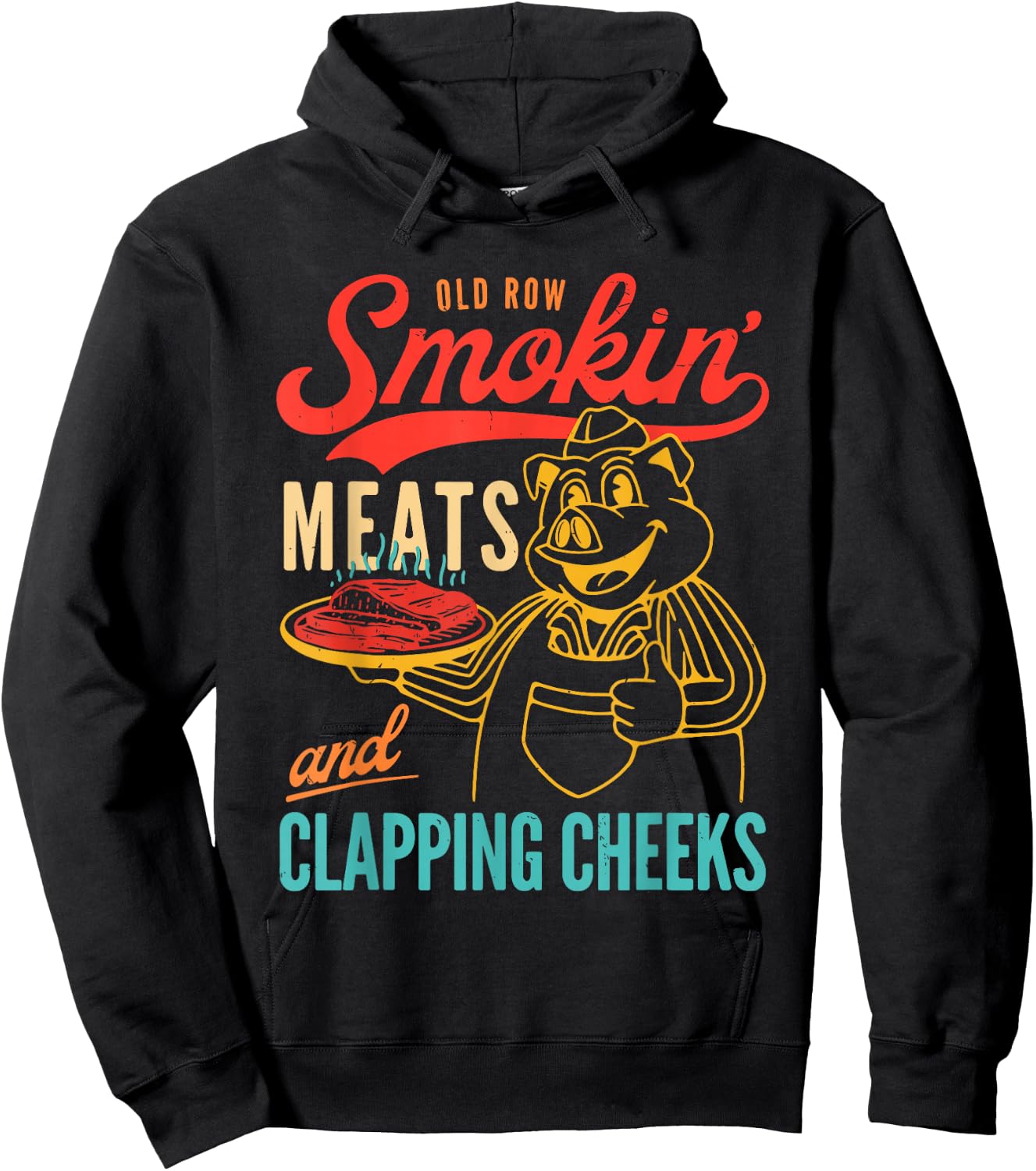 Old Row Smokin' Meats And Clapping Cheeks Funny Hoodie - Hoodie | Black