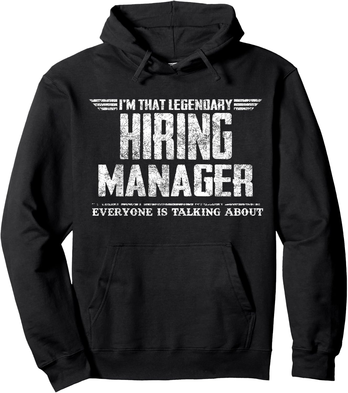 I'm That Legendary Hiring Manager Hoodie - Hoodie | Black