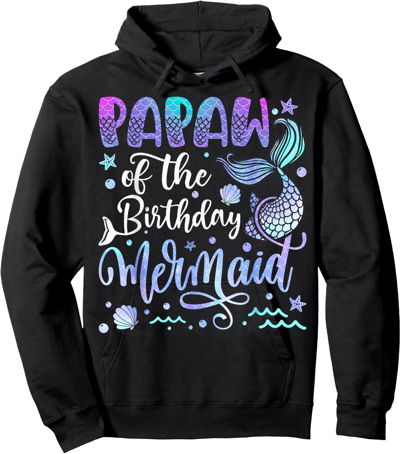 Papaw Of The Birthday Mermaid Bday Girl Party Hoodie - Hoodie | Black