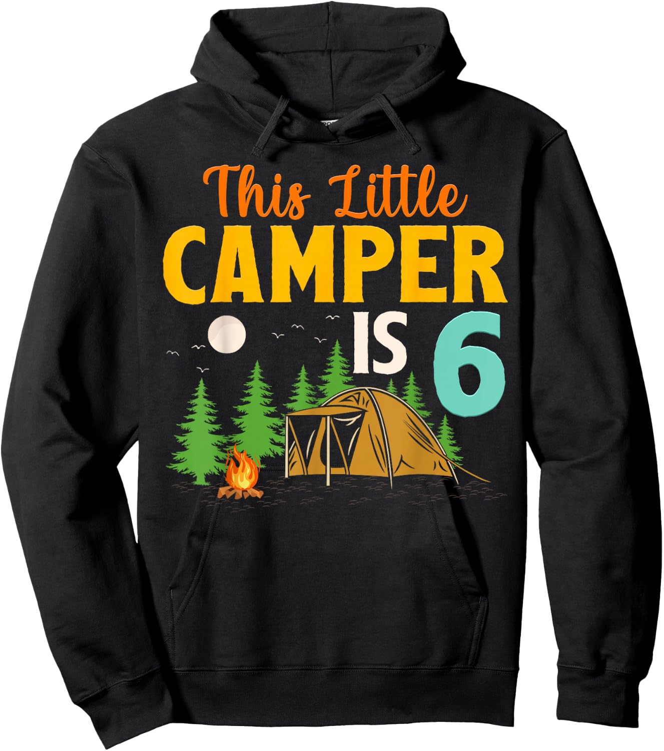 This Little Camper Is 6 Year Old Camping 6th Birthday Camp Hoodie - Hoodie | Black