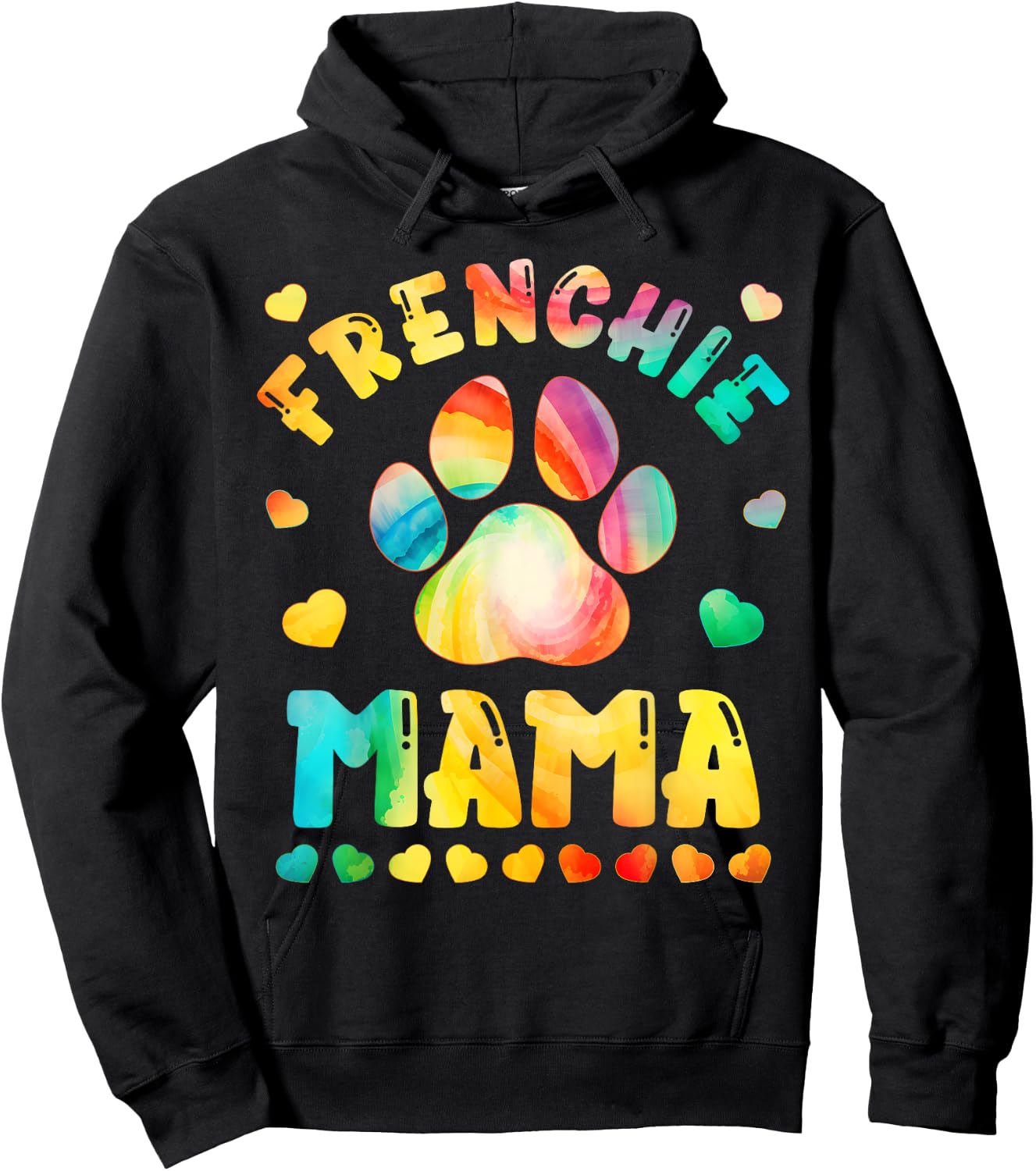 Colorful Dog Mom Tie Dye Dog Lover Paw Print Frenchie mama Hoodie - Hoodie | Black
