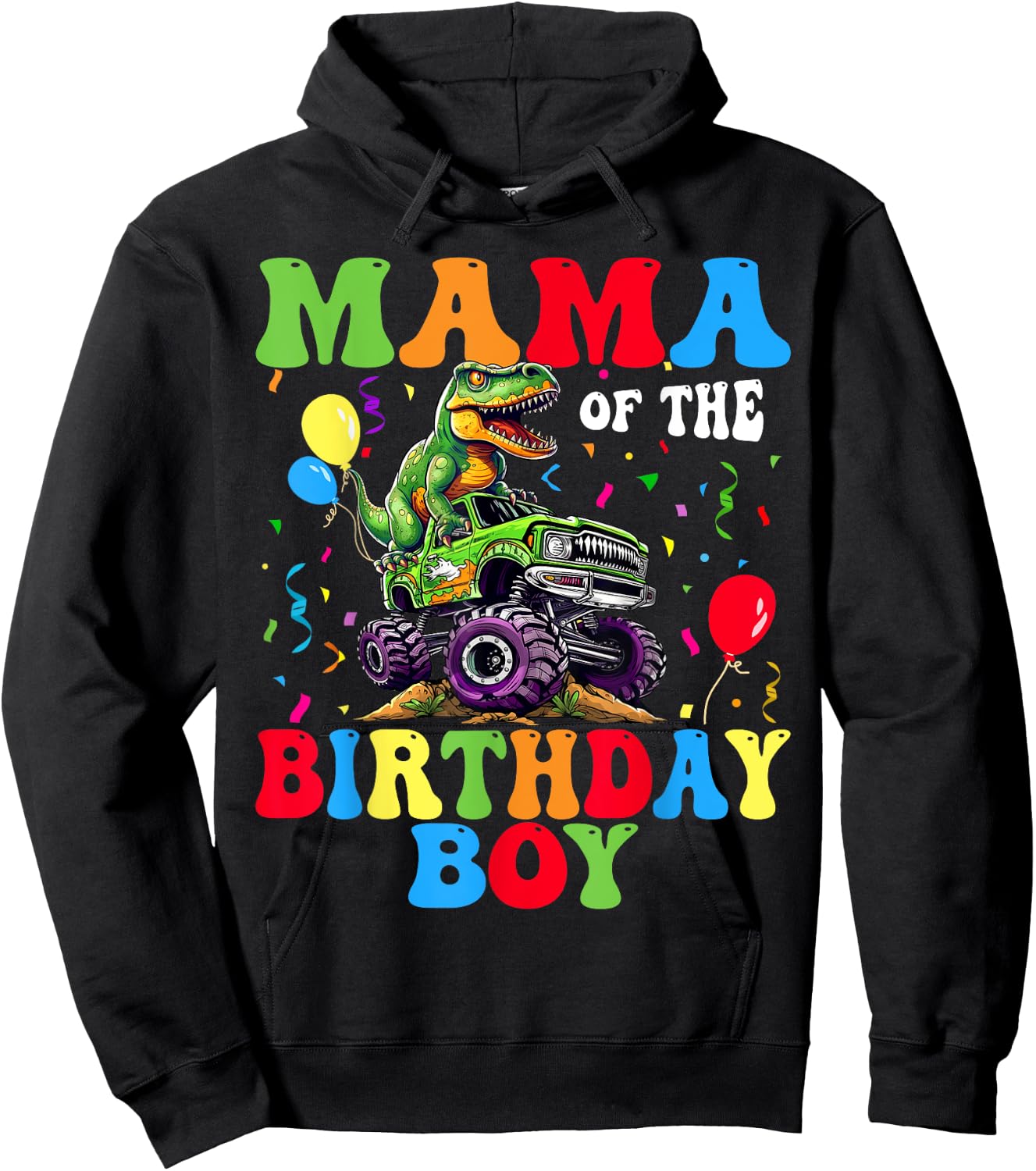 Mama Of The Birthday Boy Dinosaur Monster Truck Hoodie - Hoodie | Black