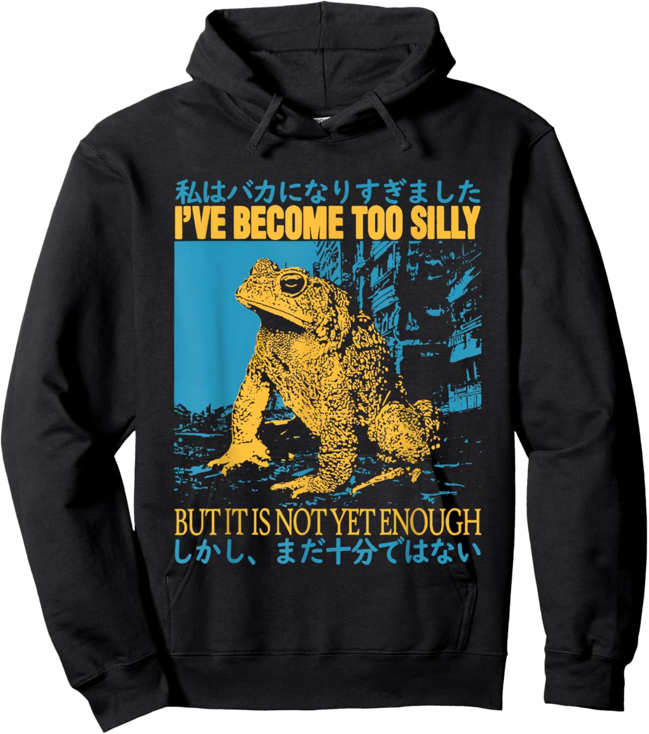 I've Become Too Silly But It Is Not Yet Enough Funny Frogs Hoodie - Hoodie | Black