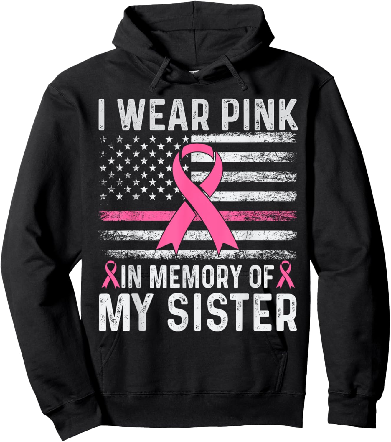 I Wear Pink In Memory Of My Sister USA Flag Breast Cancer Hoodie - Hoodie | Black
