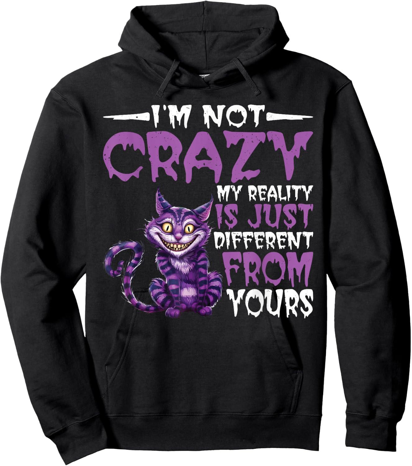 I'm Not Crazy, My Reality Is Just Different From Yours Hoodie - Hoodie | Black