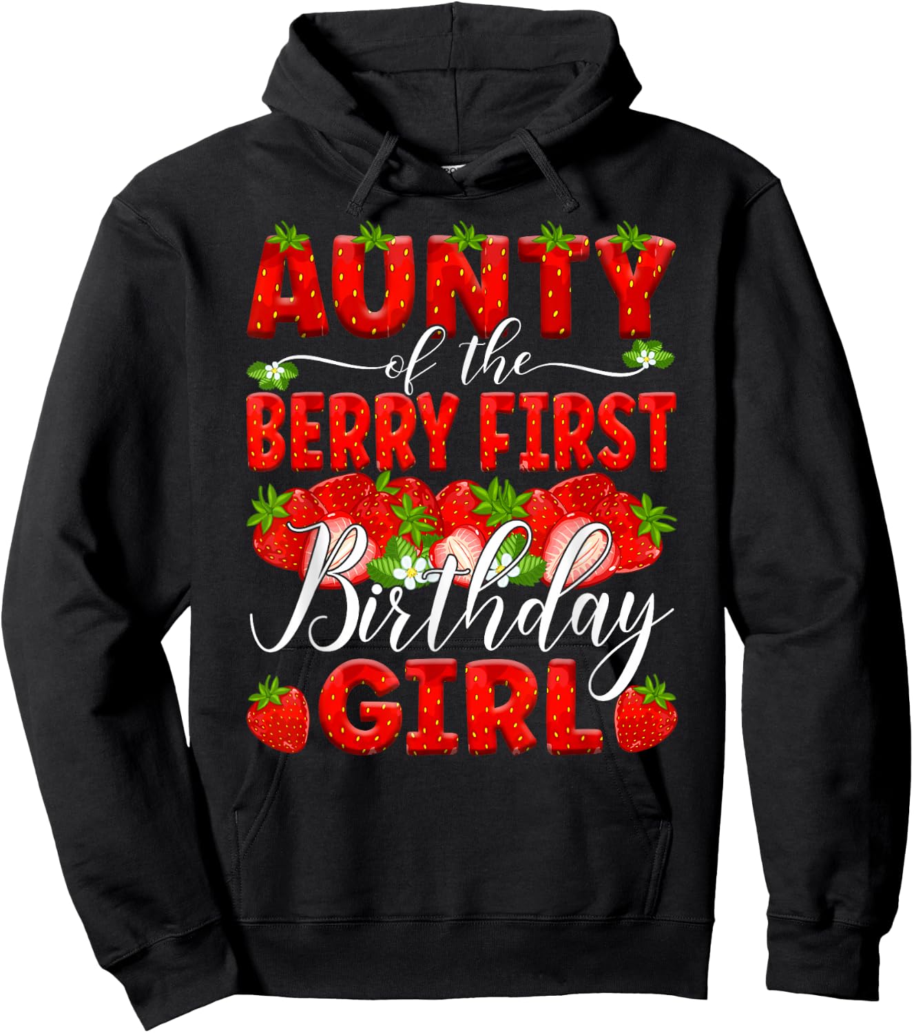 Aunty Of The Berry First Birthday Of Girl Strawberry Aunt Hoodie - Hoodie | Black