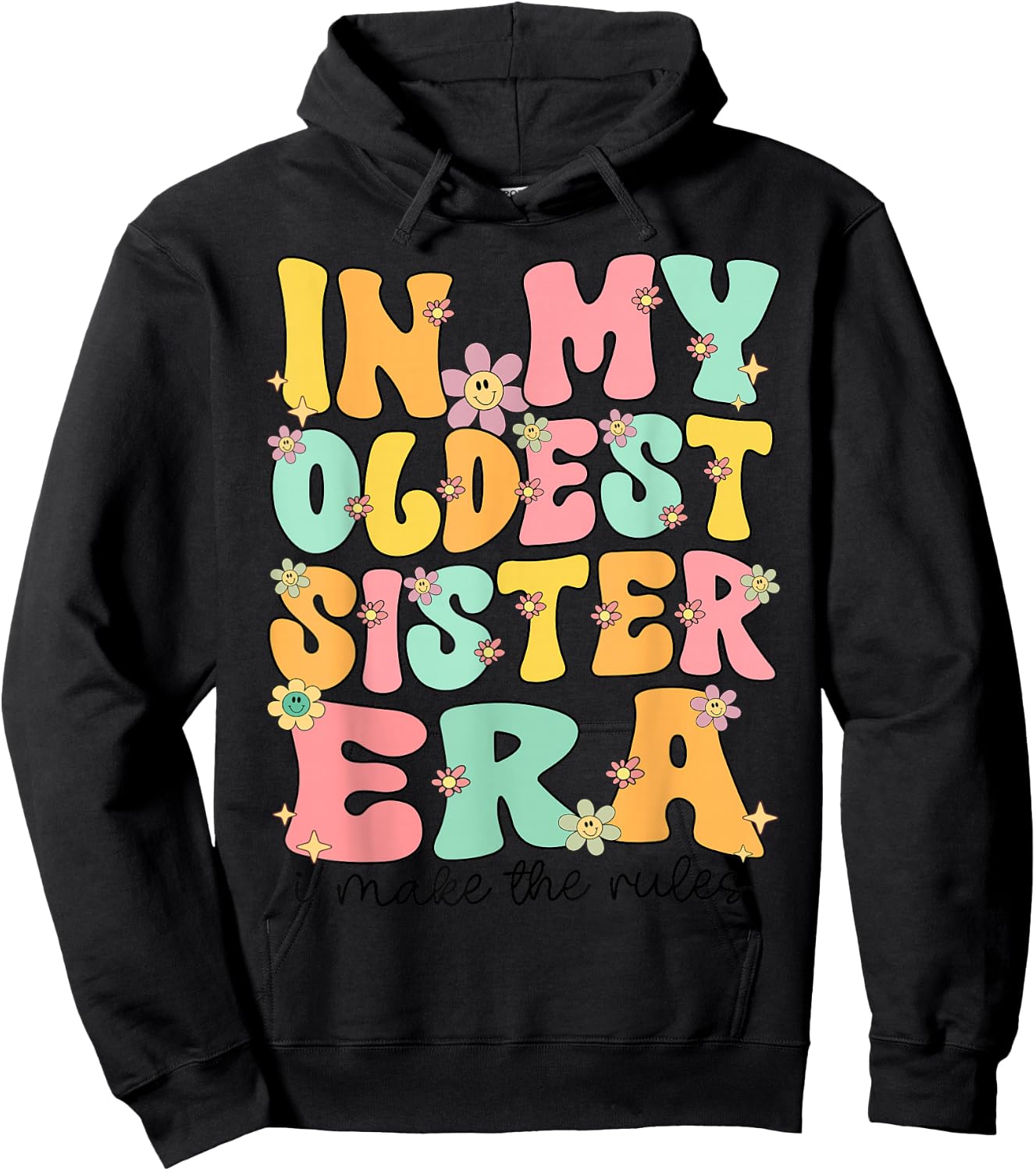 In My Oldest Sister Era Groovy Oldest Sister Older Sis Cute Hoodie - Hoodie | Black
