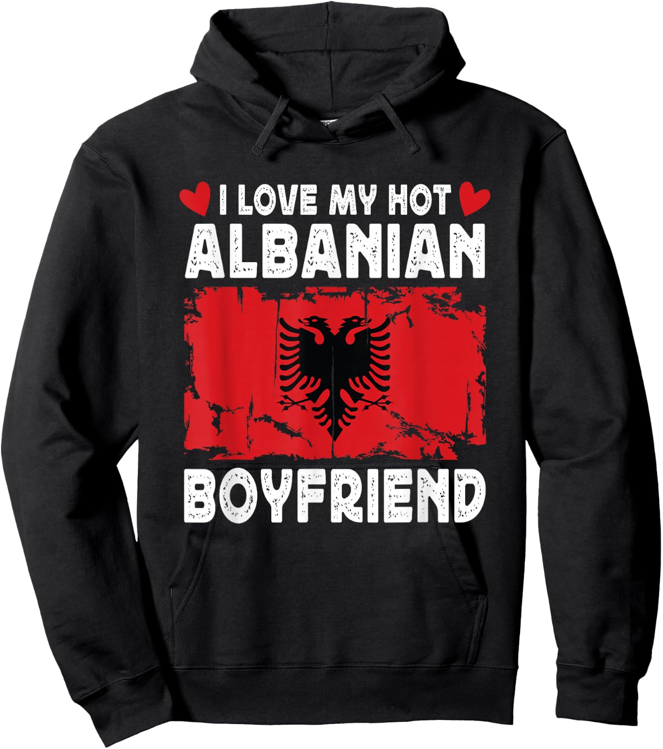 I Love My Hot Albanian Boyfriend Couple Albania Flag Hoodie - Hoodie | Black
