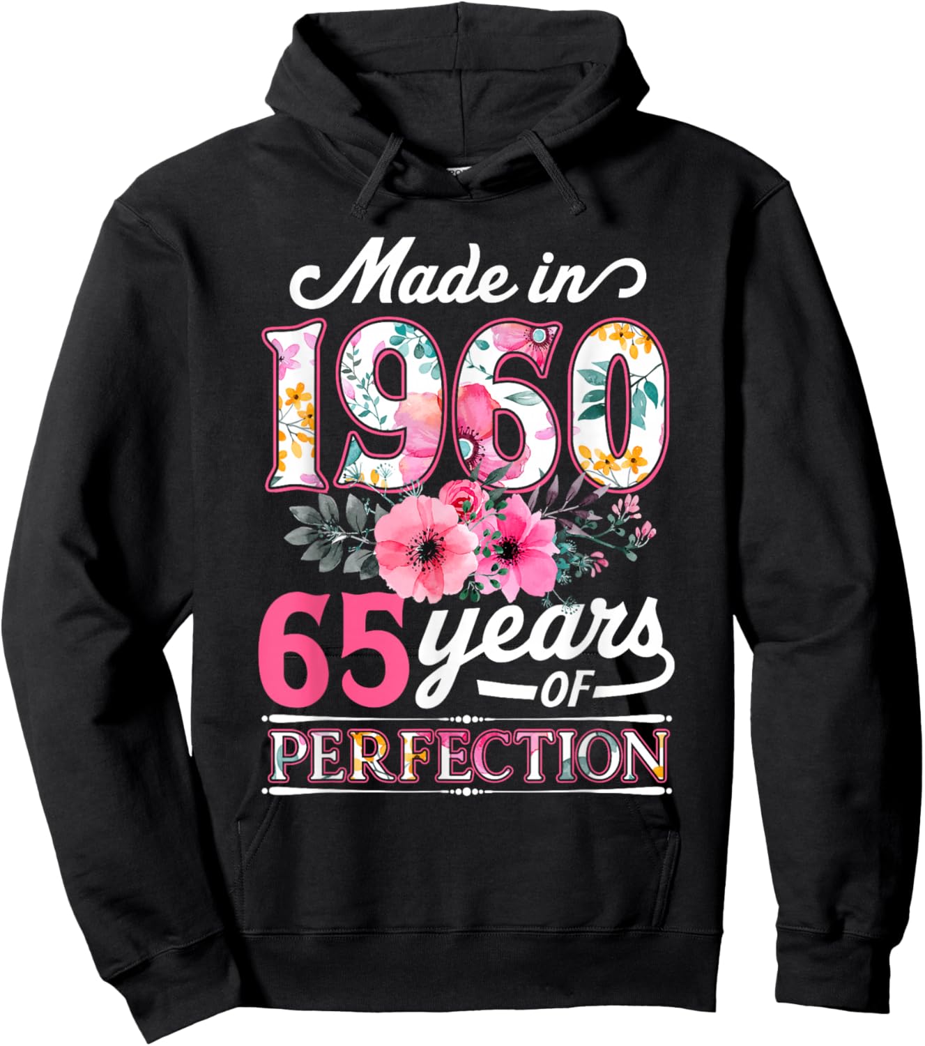 65 Year Old Made In 1960 Floral Flower 65th Birthday Hoodie - Hoodie | Black