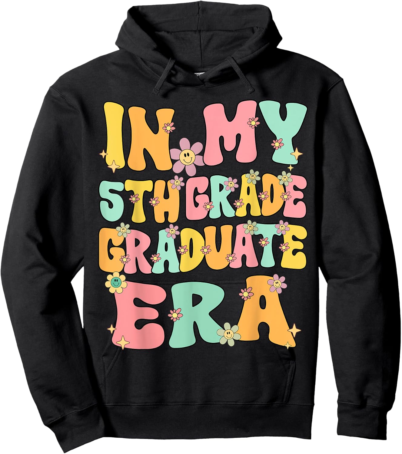 In My 5th Grade Graduate Era Groovy Last Day Of Fifth Grade Hoodie - Hoodie | Black