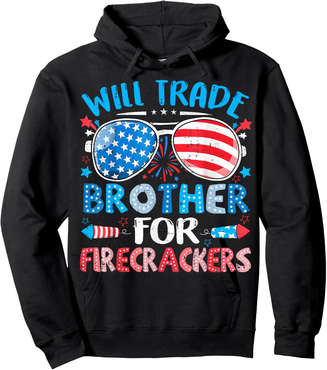 Will Trade Brother for Firecrackers Funny 4th of July Kids Hoodie - Hoodie | Black