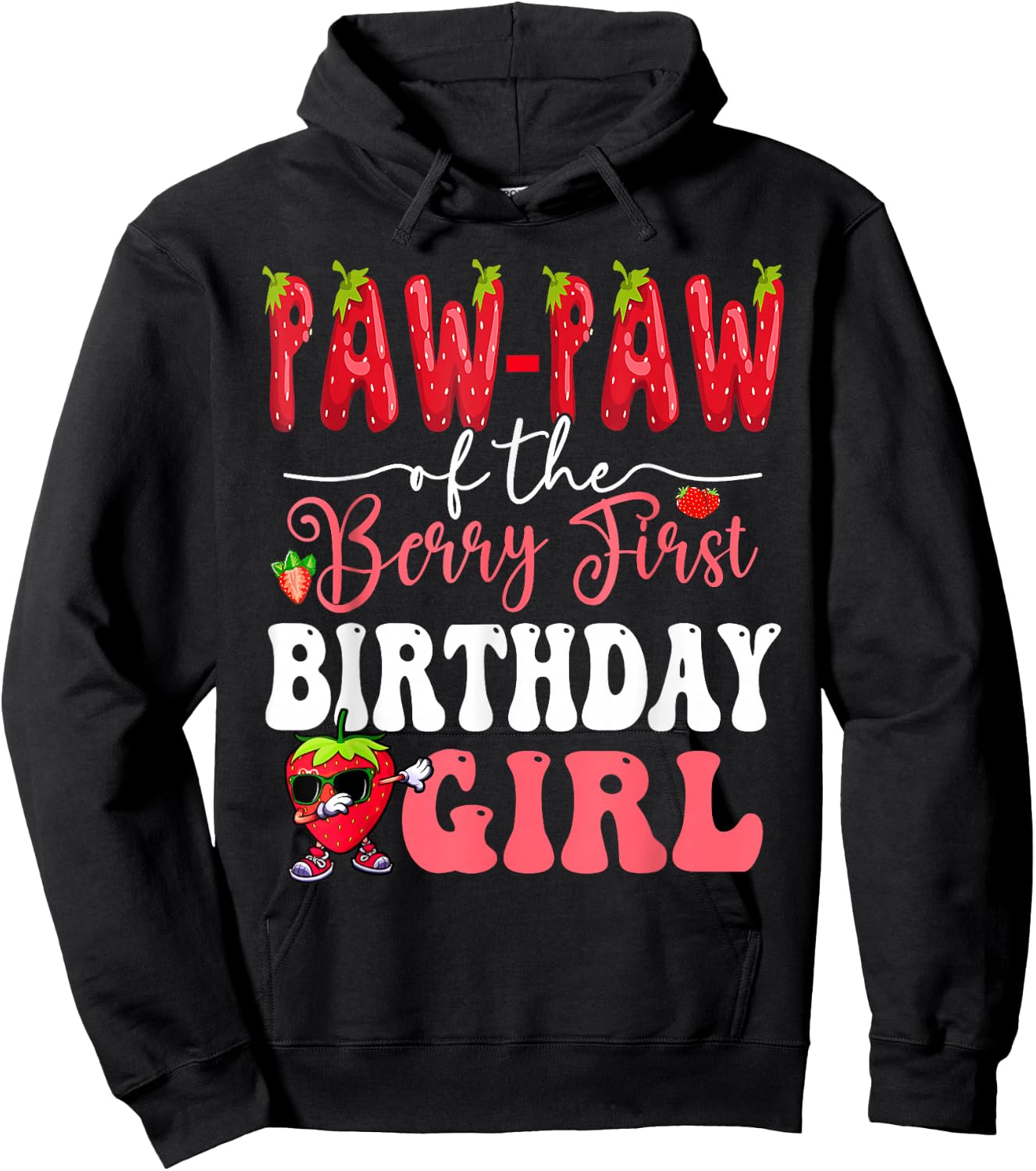 Pawpaw of Berry First Birthday Girl Sweet One Strawberry Hoodie - Hoodie | Black