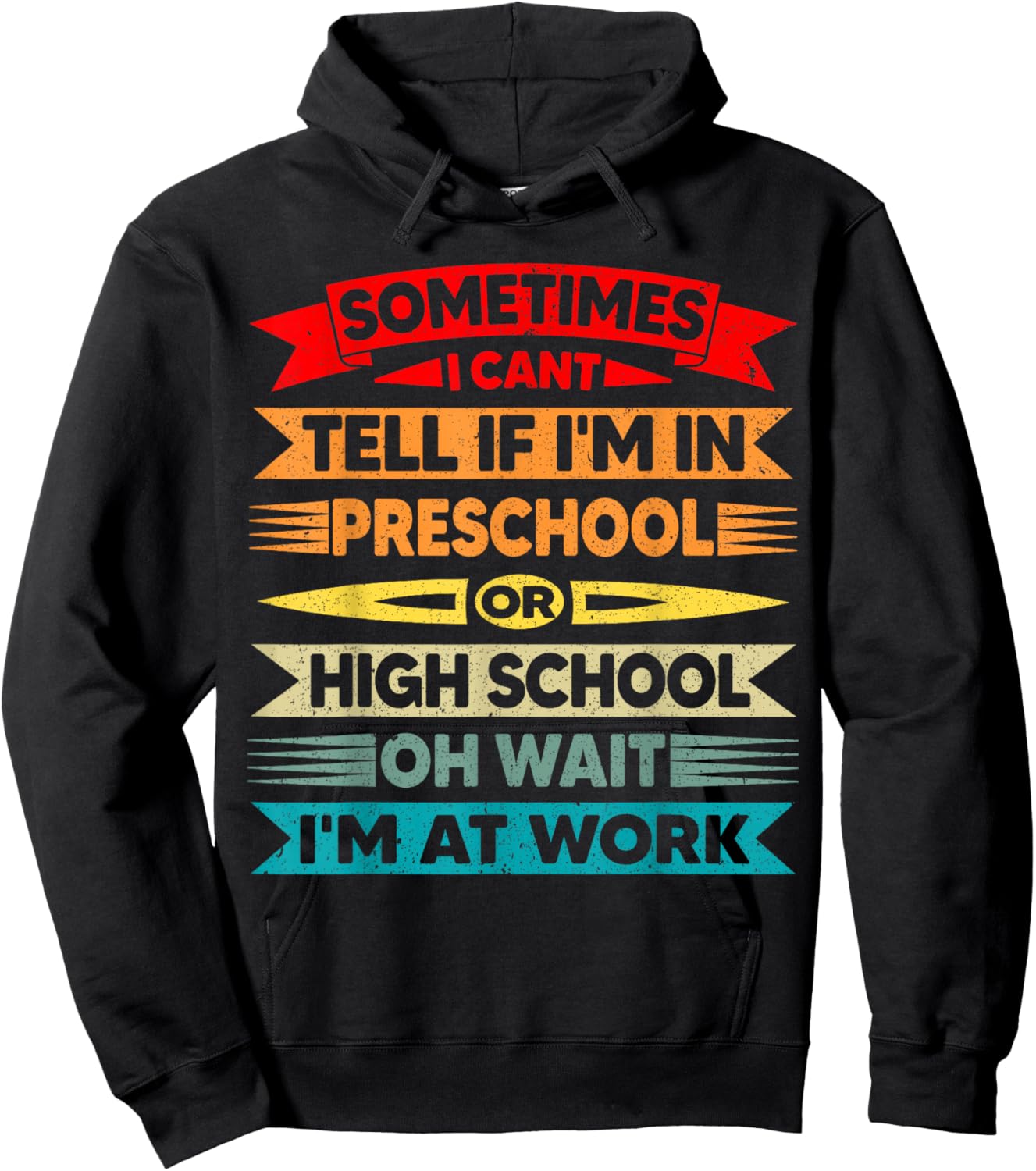 I Can't Tell If I'm in Preschool Or in High School Funny Hoodie - Hoodie | Black