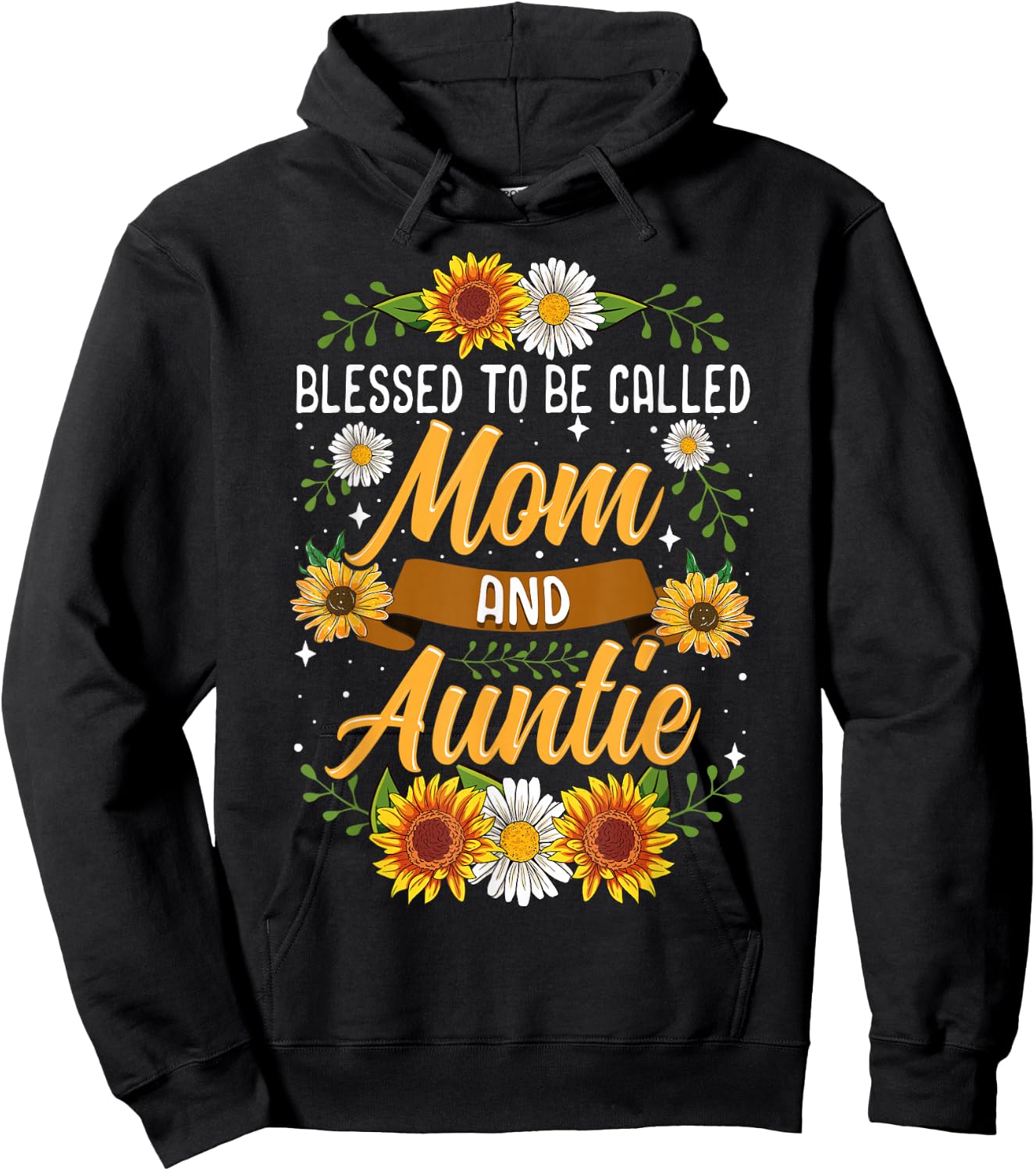 Blessed To Be Called Mom And Auntie Shirt Cute Sunflower Hoodie - Hoodie | Black